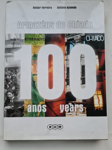 ARMAZÉNS DO CHIADO 100 ANOS