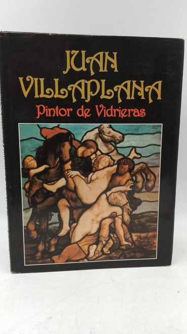 «Juan Villaplana. Pintor de Vidrieras»