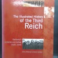 «The Illustrated History of the Third Reich. Germany´s victories and defeat 1939-1945»