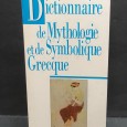 «Dictionnaire de Mythologie et de Symbolique Grecque»