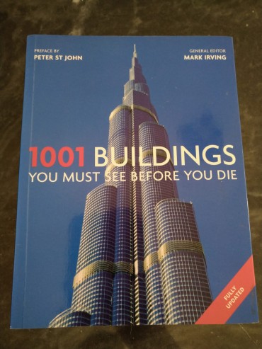 1001 BUILDINGS YOU MUST SEE BEFORE YOU DIE