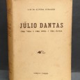 «Júlio Dantas. Uma vida. Uma Obra. Uma Época»