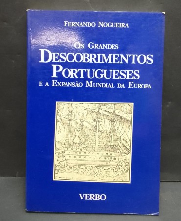 «Os grandes descobrimentos Portugueses e a Expansão Mundial da Europa»