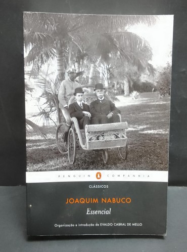«Essencial Joaquim Nabuco»