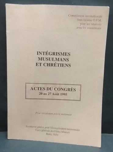 «Intégrismes Musulmans et Chrétiens»