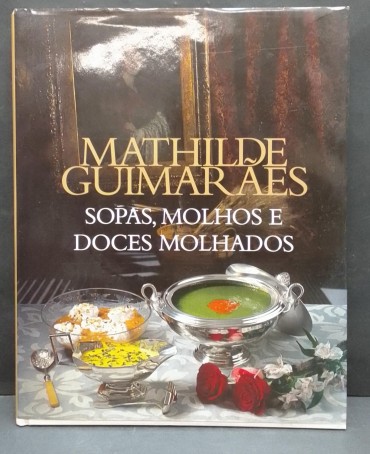 «Sopas, Molhos e Doces molhados»