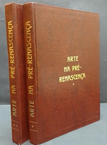 «Arte na Pré Renascença-2 volumes»
