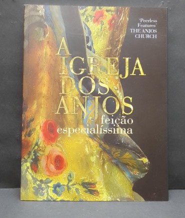 «A Igreja dos Anjos. feição especialíssima»