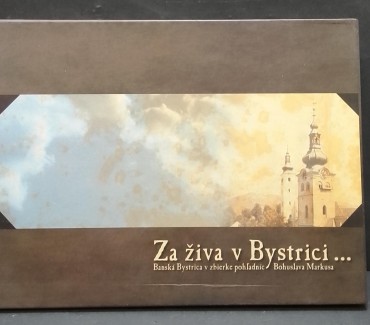 «Za ziva v Bystrici...»