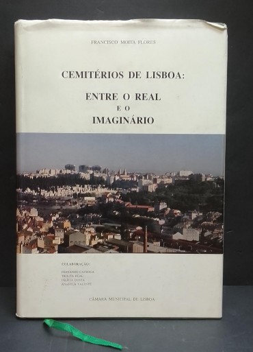«Cemitérios de Lisboa: Entre o Real e o Imaginário»