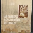 «As grandes construções do Homem»