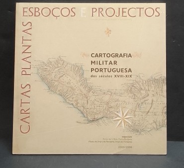 «Cartografia militar portuguesa dos séculos XVIII-XIX»