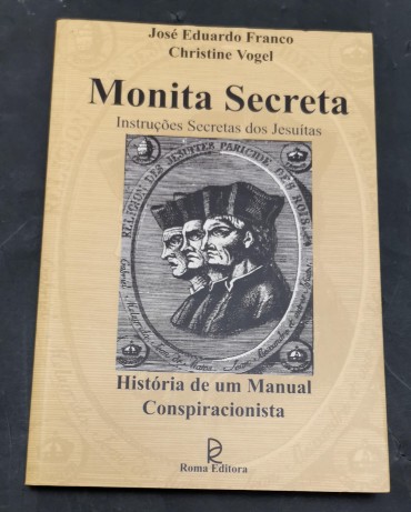 «Monita Secreta - Instruções Secretas dos Jesuítas - História de um Manual Conspiracionista»