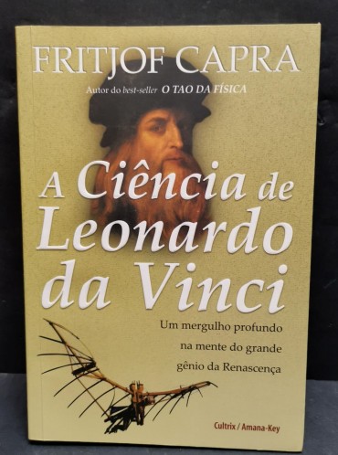 «A Ciência de Leonardo da Vinci. Um mergulho profundo na mente do grande gênio da Renascença