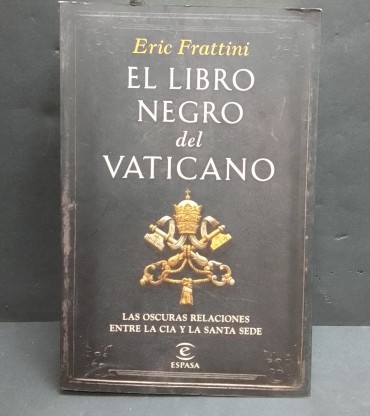 «El Libro negro del Vaticano.Las oscuras relaciones entre la CIA y la Santa Se»