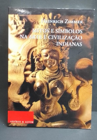 «Mitos e Símbolos na Arte e Civilização indianas»