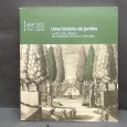 «Uma História de jardins. A arte dos jardins na Tratadística e na Literatura»