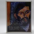 «O olhar Fauve na colecção do Musée des Beaux -Arts de Bordeaux»