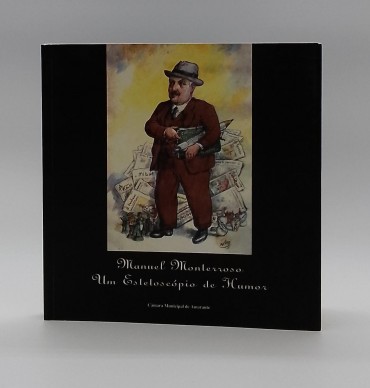 «Manuel Monterrosso. Um estetoscópio de humor»