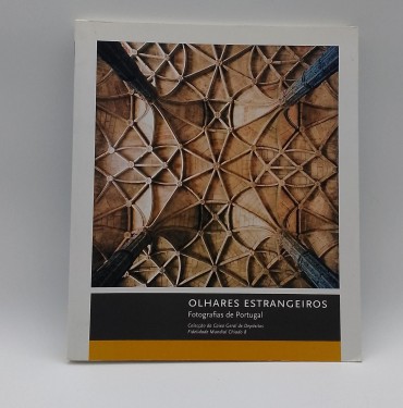 «Olhares estrangeiros. Fotografias de Portugal»
