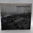 «Lisboa à beira Tejo (1860-2010)»