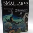 «Small Arms. Over 250 of the world´s finest personal weapons»