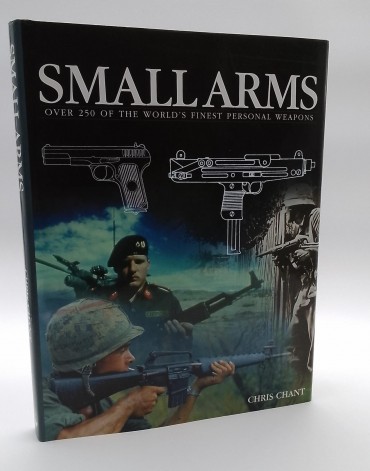 «Small Arms. Over 250 of the world´s finest personal weapons»