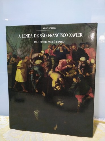 A LENDA DE SÃO FRANCISCO XAVIER PELO PINTOR ANDRÉ REINOSO