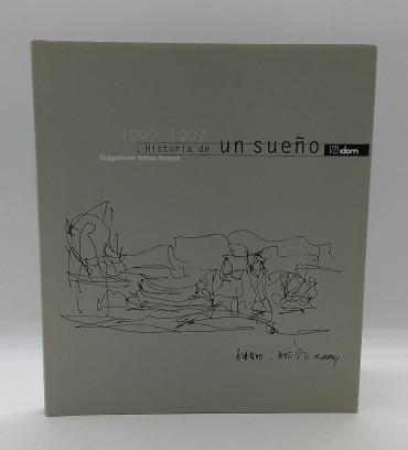 «1992-1997. Historia de un sueno Guggenheim Bilbao Museoa»