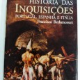 HISTÓRIA DAS INQUISIÇÕES PORTUGAL, ESPANHA E ITÁLIA