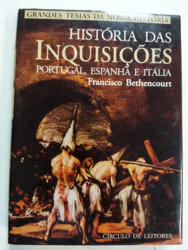 HISTÓRIA DAS INQUISIÇÕES PORTUGAL, ESPANHA E ITÁLIA