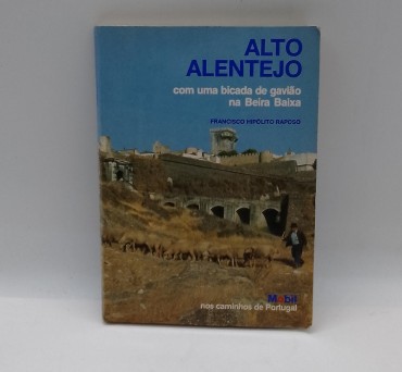 «Alto Alentejo com uma bicada de gavião na Beira Baixa»