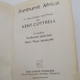 «Sunburnt Africa in pencil-Paint and prose by Kent Cottrell»