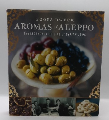 «Aromas of Aleppo. The legendary cuisine of Syrian Jews»