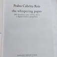 PEDRO CABRITA REIS the whispering paper