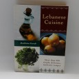 «Lebanese Cuisine. More than 200 simple, delicious authentic recipes»