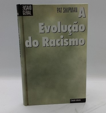 «A evolução do Racismo»
