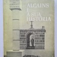 ALCAINS E A SUA HISTÓRIA 