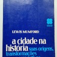 A CIDADE DA HISTÓRIA, SUAS ORIGENS, TRANSFORMAÇÕES E PERSPECTIVAS 