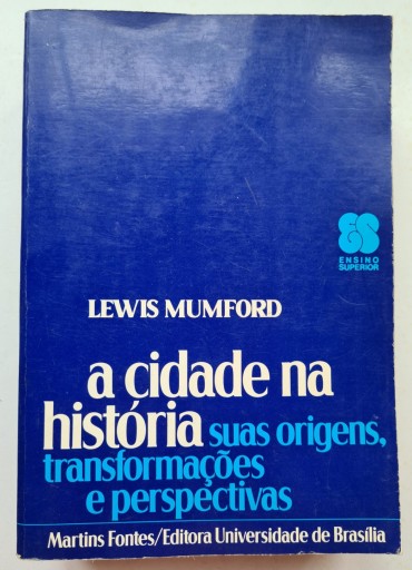 A CIDADE DA HISTÓRIA, SUAS ORIGENS, TRANSFORMAÇÕES E PERSPECTIVAS 