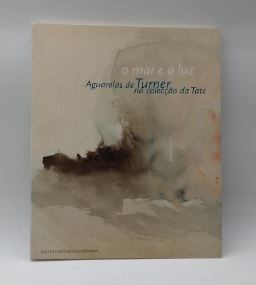 «O Mar e a Luz, aguarelas na colecção da Tate»