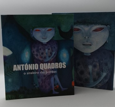 «António Quadros. O sinaleiro das Pombas»