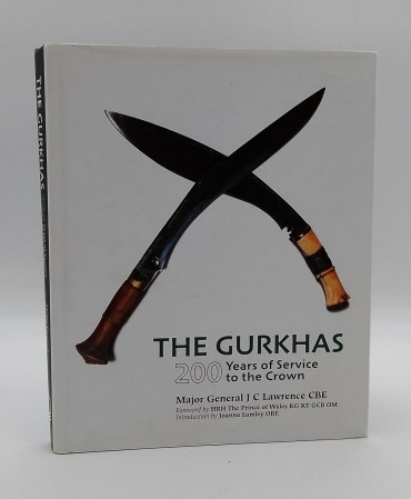 «The Gurkhas. 200 Years of Service to the Crown»