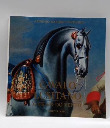 «Cavalo Lusitano. O Filho do Vento»