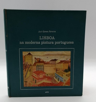 «Lisboa na moderna pintura portuguesa»