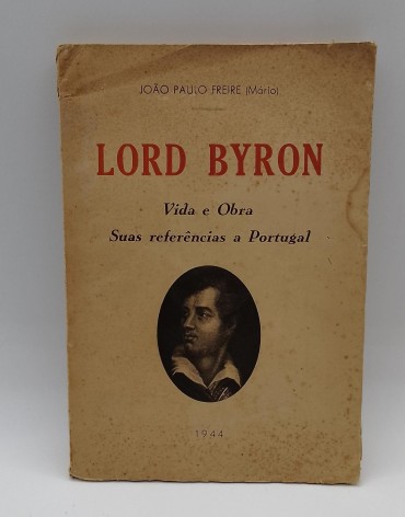 «Lord Byron. Vida e obra. Suas referências a Portugal»