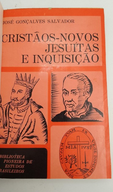 «Cristãos novos, Jesuítas e Inquisição. Aspectos de sua atuação nas capitanias do Sul, 1530-1680»