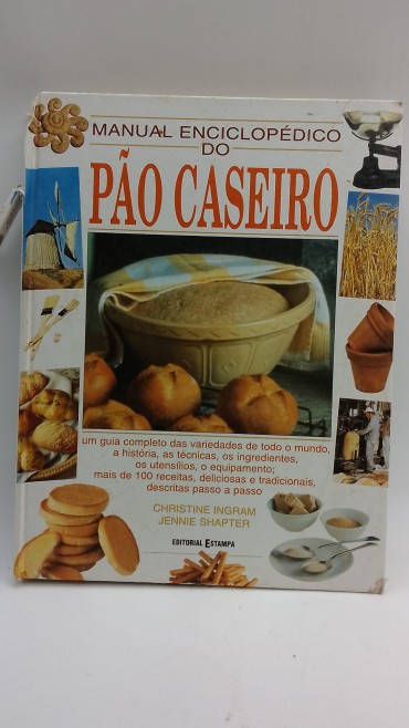«Manual Enciclopédico do Pão Caseiro»