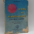 «A vida no planeta Marte e os Discos Voadores»