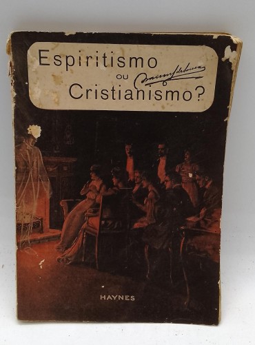 «Espiritismo ou Cristianismo»